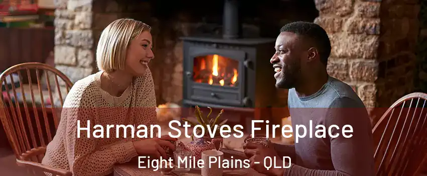 Harman Stoves Fireplace Eight Mile Plains - QLD