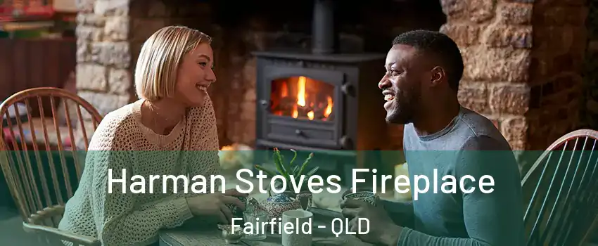 Harman Stoves Fireplace Fairfield - QLD