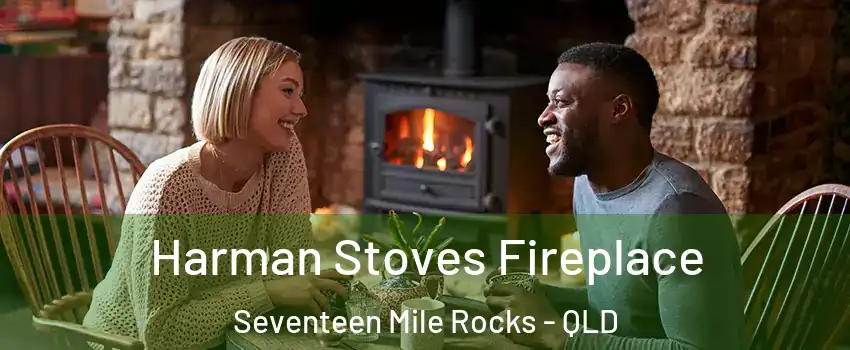 Harman Stoves Fireplace Seventeen Mile Rocks - QLD