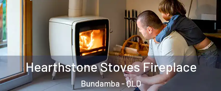 Hearthstone Stoves Fireplace Bundamba - QLD