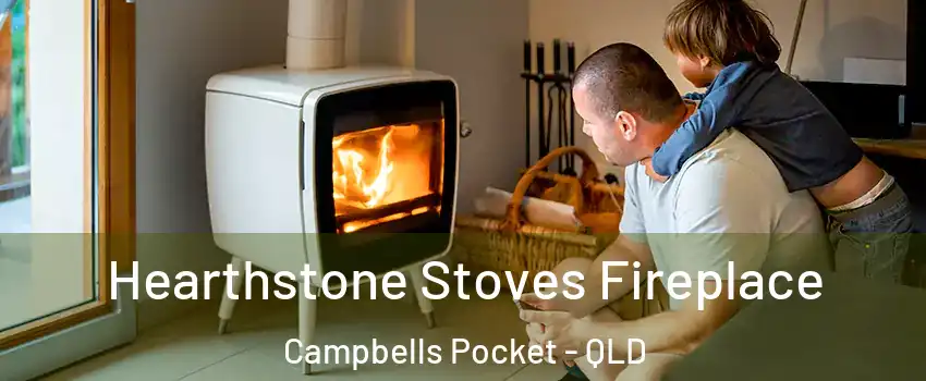 Hearthstone Stoves Fireplace Campbells Pocket - QLD