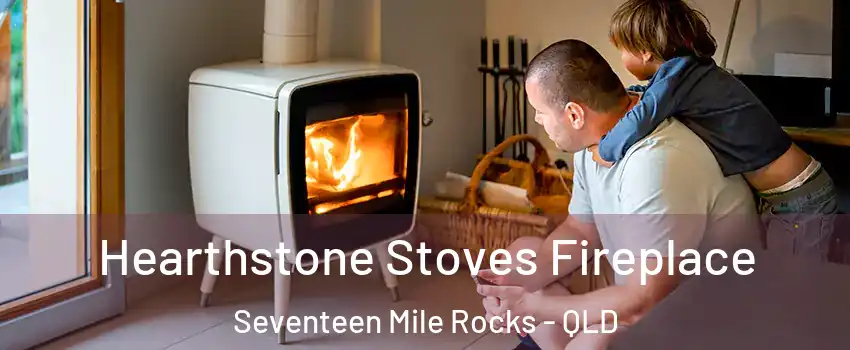 Hearthstone Stoves Fireplace Seventeen Mile Rocks - QLD