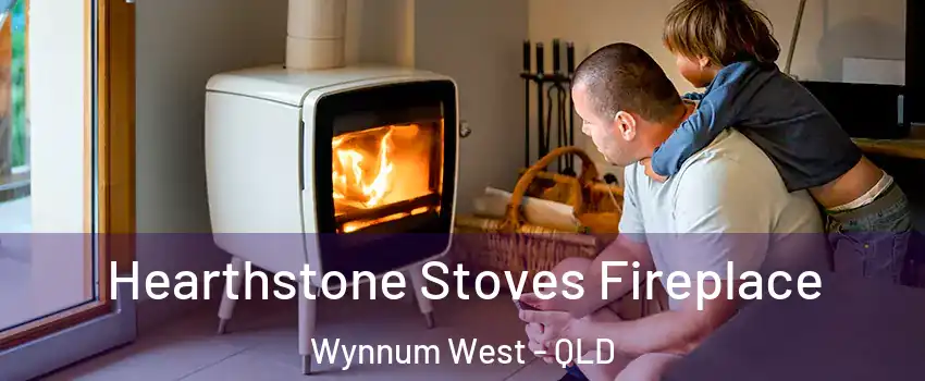 Hearthstone Stoves Fireplace Wynnum West - QLD