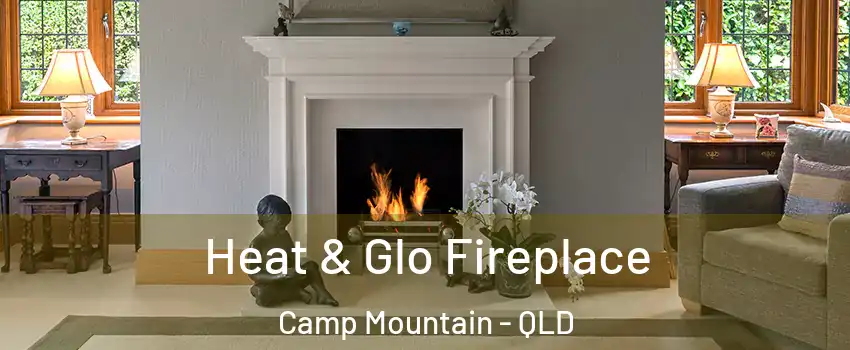 Heat & Glo Fireplace Camp Mountain - QLD