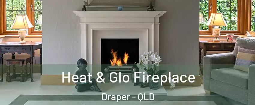 Heat & Glo Fireplace Draper - QLD