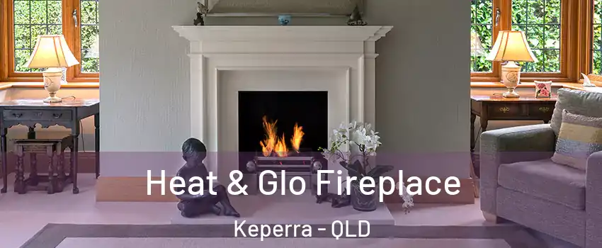 Heat & Glo Fireplace Keperra - QLD