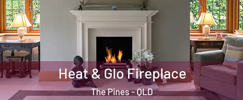Heat & Glo Fireplace The Pines - QLD