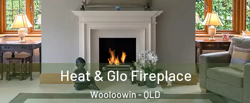 Heat & Glo Fireplace Wooloowin - QLD