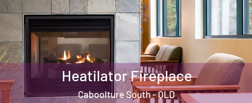 Heatilator Fireplace Caboolture South - QLD