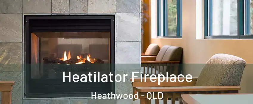 Heatilator Fireplace Heathwood - QLD