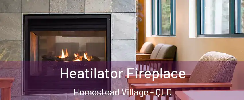 Heatilator Fireplace Homestead Village - QLD