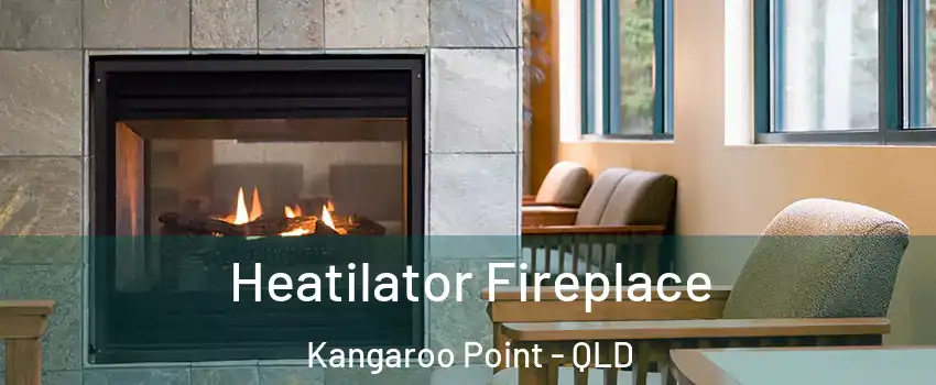 Heatilator Fireplace Kangaroo Point - QLD