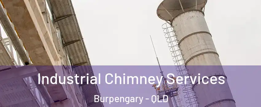 Industrial Chimney Services Burpengary - QLD