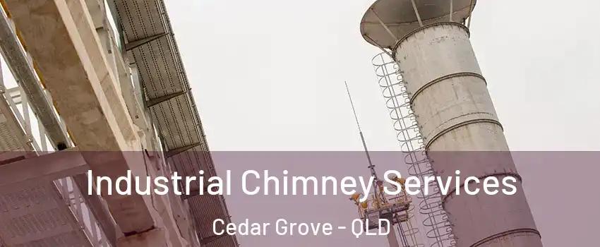 Industrial Chimney Services Cedar Grove - QLD