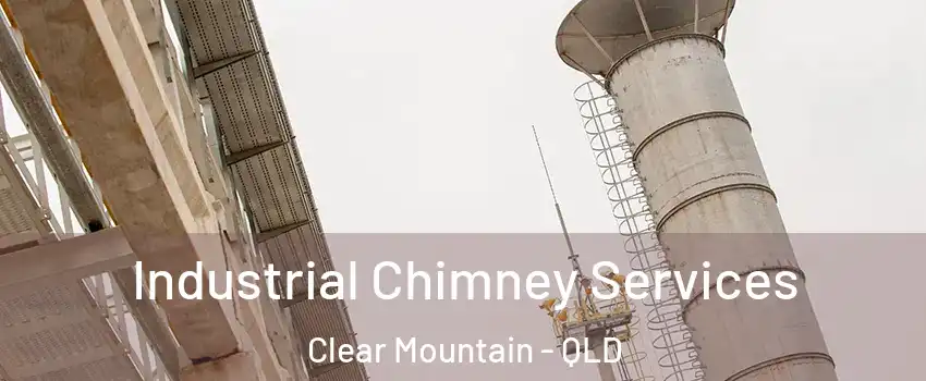 Industrial Chimney Services Clear Mountain - QLD