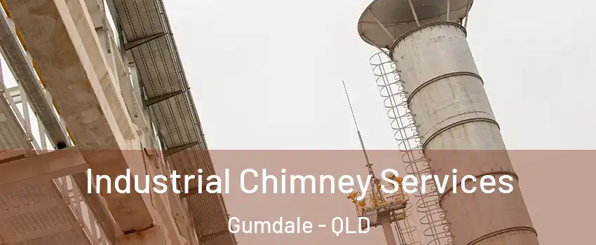 Industrial Chimney Services Gumdale - QLD