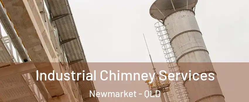 Industrial Chimney Services Newmarket - QLD