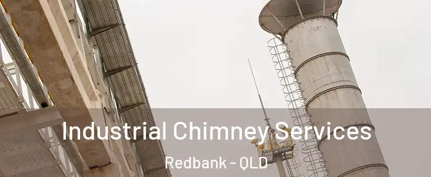 Industrial Chimney Services Redbank - QLD