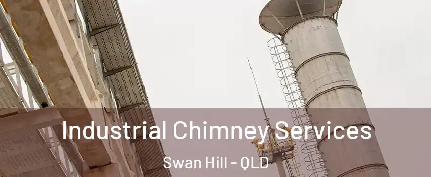 Industrial Chimney Services Swan Hill - QLD