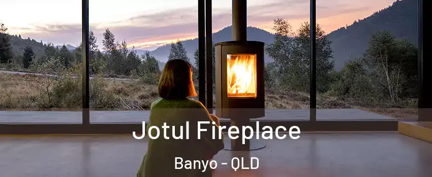  Jotul Fireplace Banyo - QLD