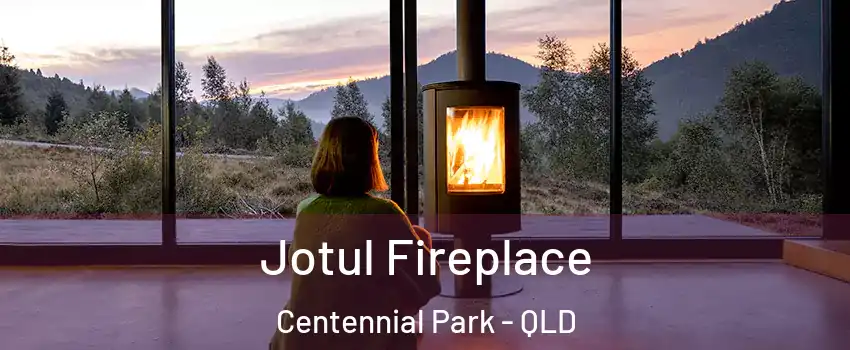 Jotul Fireplace Centennial Park - QLD
