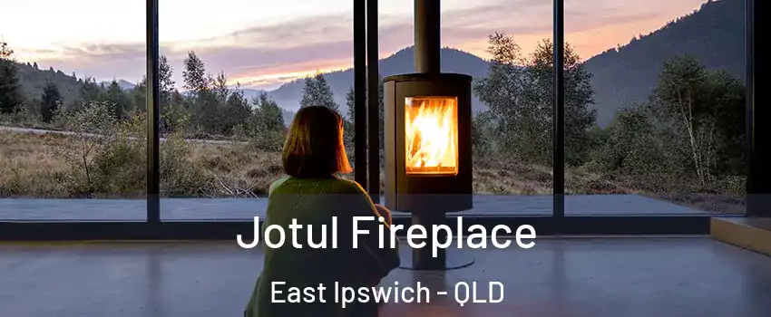 Jotul Fireplace East Ipswich - QLD