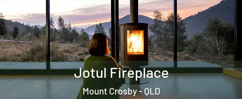 Jotul Fireplace Mount Crosby - QLD