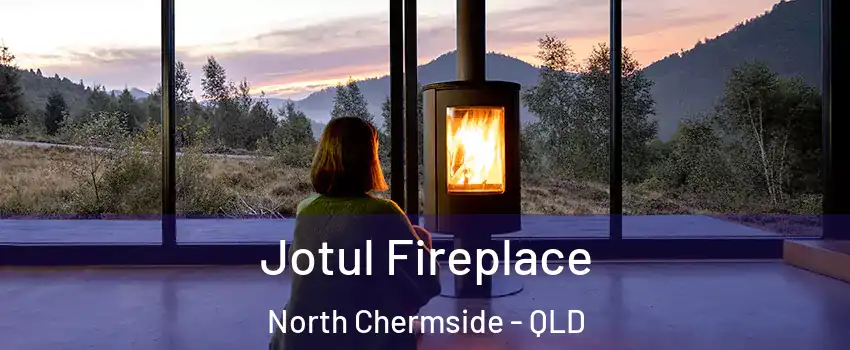 Jotul Fireplace North Chermside - QLD