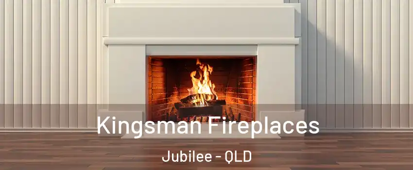 Kingsman Fireplaces Jubilee - QLD