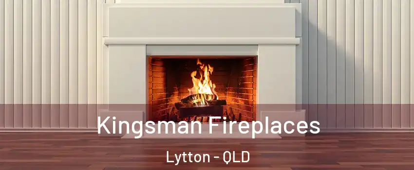 Kingsman Fireplaces Lytton - QLD