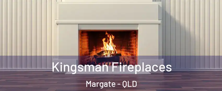 Kingsman Fireplaces Margate - QLD