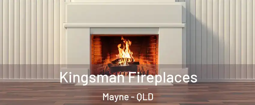 Kingsman Fireplaces Mayne - QLD