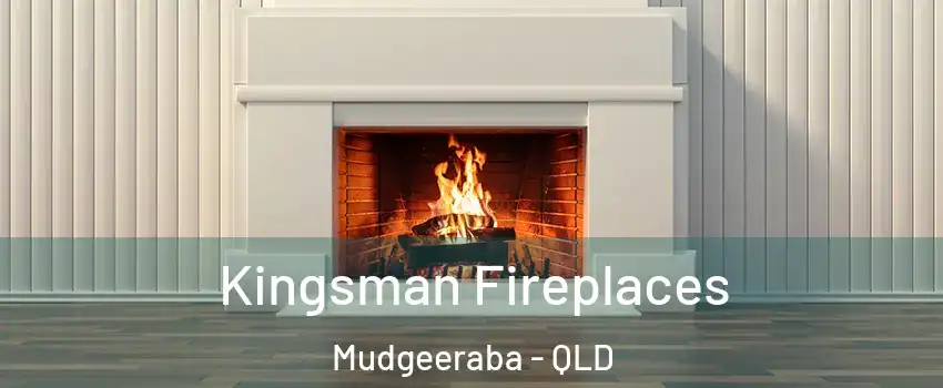 Kingsman Fireplaces Mudgeeraba - QLD