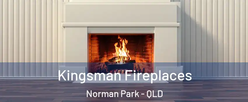 Kingsman Fireplaces Norman Park - QLD