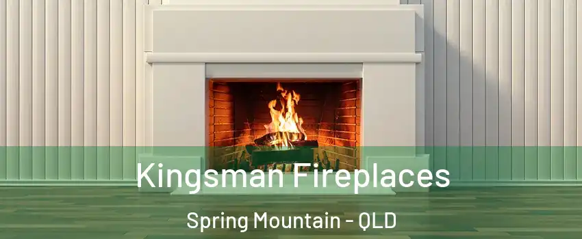 Kingsman Fireplaces Spring Mountain - QLD