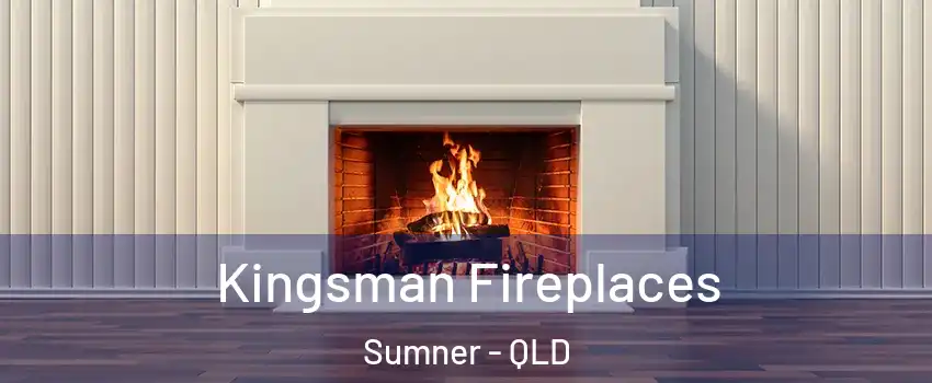 Kingsman Fireplaces Sumner - QLD