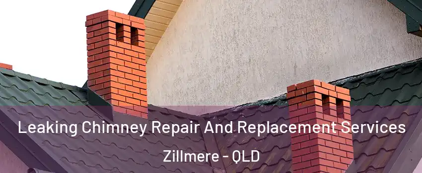 Leaking Chimney Repair And Replacement Services Zillmere - QLD
