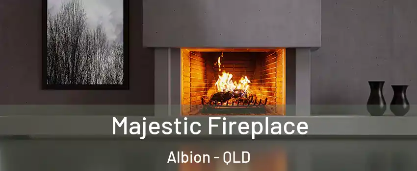 Majestic Fireplace Albion - QLD