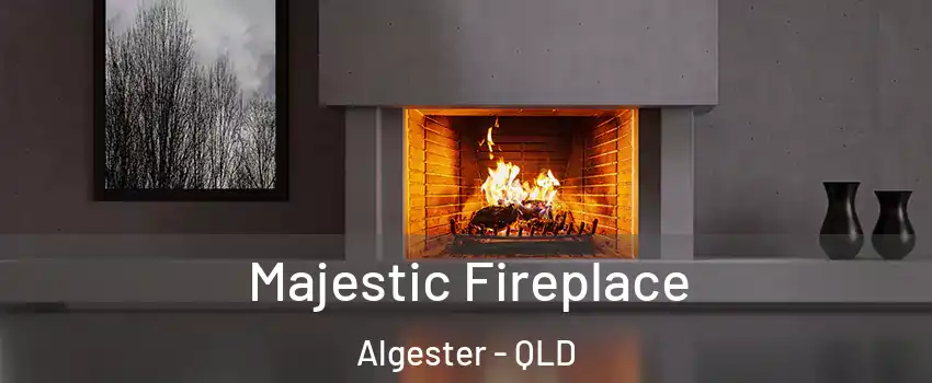 Majestic Fireplace Algester - QLD