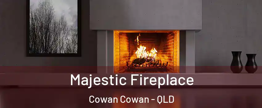Majestic Fireplace Cowan Cowan - QLD