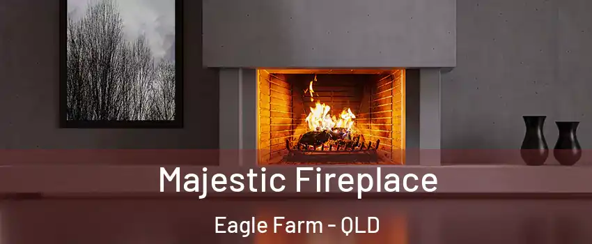 Majestic Fireplace Eagle Farm - QLD