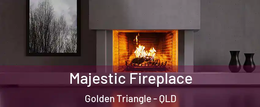 Majestic Fireplace Golden Triangle - QLD