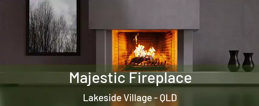 Majestic Fireplace Lakeside Village - QLD