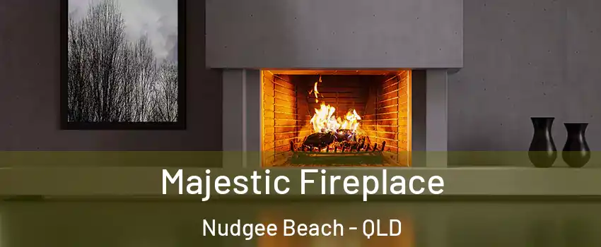Majestic Fireplace Nudgee Beach - QLD