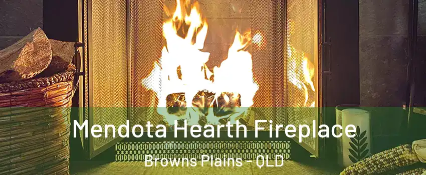 Mendota Hearth Fireplace Browns Plains - QLD
