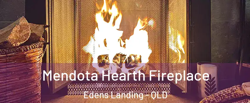 Mendota Hearth Fireplace Edens Landing - QLD