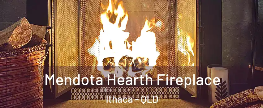 Mendota Hearth Fireplace Ithaca - QLD