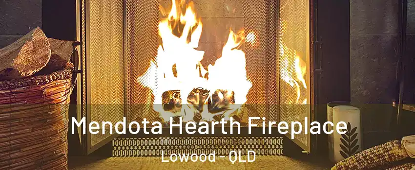 Mendota Hearth Fireplace Lowood - QLD