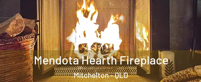 Mendota Hearth Fireplace Mitchelton - QLD