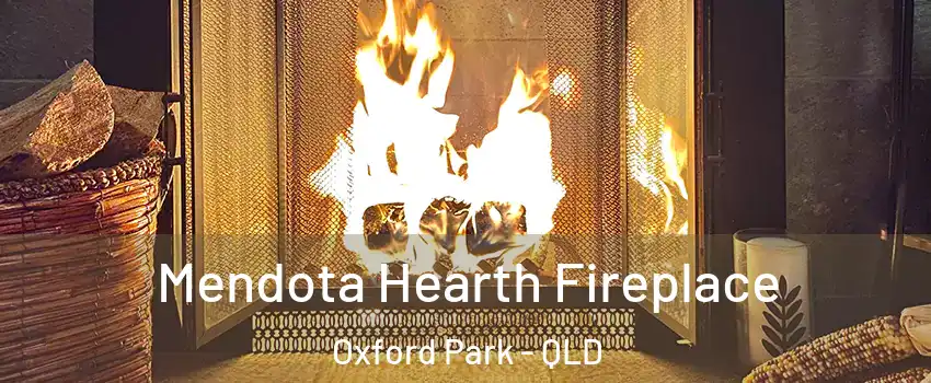 Mendota Hearth Fireplace Oxford Park - QLD